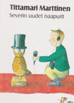 Tittamari Marttinen - Severin uudet naapurit