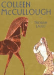 Colleen McCullough - Troijan laulu