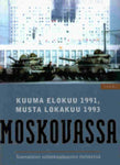 Esa Seppänen - Kuuma elokuu 1991, musta lokakuu 1993 Moskovassa