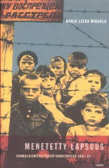 Marja-Leena Mikkola - Menetetty lapsuus