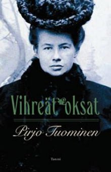 Pirjo Tuominen - Vihreät oksat