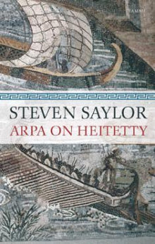 Steven Saylor - Arpa on heitetty