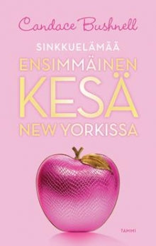 Candace Bushnell - Ensimmäinen kesä New Yorkissa