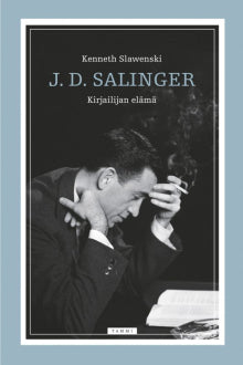 Kenneth Slawenski - J. D. Salinger - Kirjailijan elämä