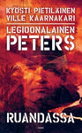 Kyösti Pietiläinen - Legioonalainen Peters Ruandassa