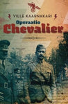 Ville Kaarnakari - Operaatio Chevalier