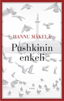 Hannu Mäkelä - Pushkinin enkeli