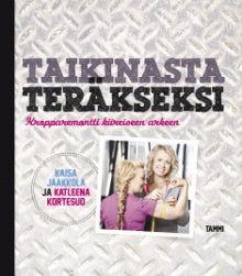 Kaisa Jaakkola - Taikinasta teräkseksi