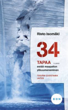 Risto Isomäki - 34 tapaa estää maapallon ylikuumeneminen