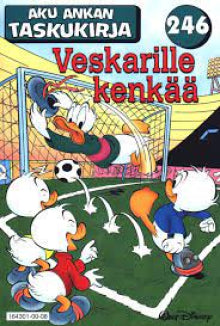 Aku ankan taskukirja 246 - Veskarille kenkää