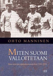 Ohto Manninen - Miten Suomi valloitetaan