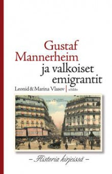 Leonid Vlasov - Gustaf Mannerheim ja valkoiset emigrantit