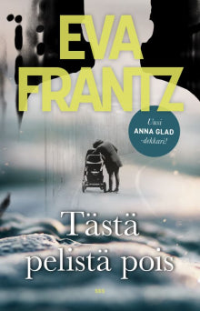 Eva Frantz - Tästä pelistä pois