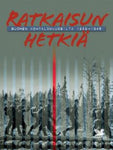 Anssi Vuorenmaa - Ratkaisun hetkiä Suomen kohtalonvuosilta 1939-1945