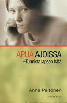 Anne Peltonen - Apua ajoissa