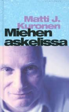 Matti J Kuronen - Miehen askelissa