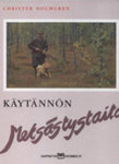 Christer Holmgren - Käytännön metsästystaito