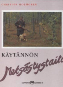 Christer Holmgren - Käytännön metsästystaito