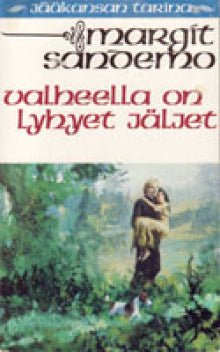 Margit Sandemo - Jääkansan tarina - Valheella on lyhyet jäljet