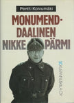 Pentti Koivumäki - Monumenddaalinen Nikke Pärmi