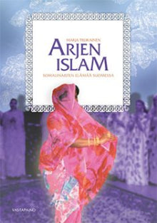 Marja Tiilikainen - Arjen islam
