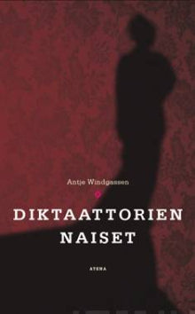 Antje Windgassen - Diktaattorien naiset