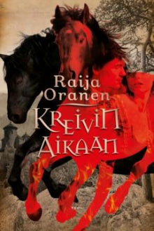 Raija. Oranen - Kreivin aikaan