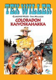 Claudio Nizzi - Tex Willer - Coloradon kaivoskahakka