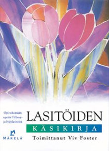 Viv Foster - Lasitöiden käsikirja