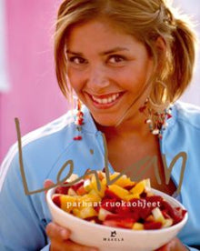 Leila Lindholm - Leilan parhaat ruokaohjeet