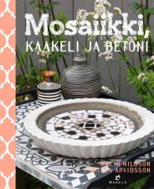 Malin Nilsson - Mosaiikki, kaakeli ja betoni