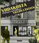 Ilmari Vesterinen - Viidakosta Villiin länteen