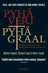 Michael Baigent - Pyhä veri, Pyhä Graal