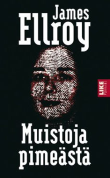 James Ellroy - Muistoja pimeästä