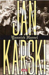 Yannick Haenel - Jan Karski