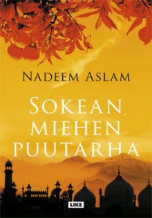 Nadeem Aslam - Sokean miehen puutarha