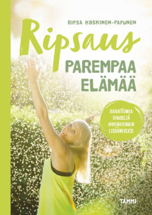 Ripsa Koskinen-Papunen - Ripsaus parempaa elämää