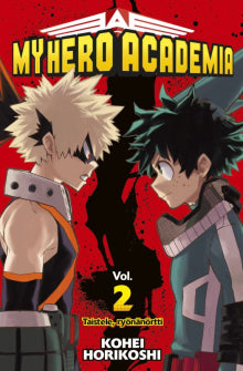 Kohei Horikoshi - My Hero Academia. Vol. 2, Taistele, ryönänörtti