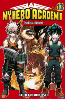 Kohei Horikoshi - My hero academia. Vol. 13, Jutellaan oikustasi