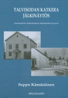 Seppo Kämäräinen - Talvisodan katkera jälkinäytös