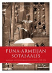 Takala Hannu - Puna-armeijan sotasaalis. Karjalan kulttuuriomaisuuden ryöstö 1939-1941