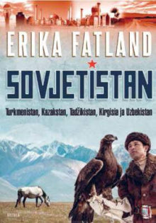 Erika Fatland - Sovjetistan