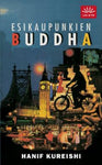 Hanif Kureishi - Esikaupunkien Buddha