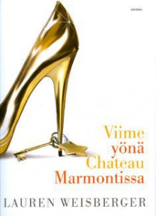 Lauren Weisberger - Viime yönä Chateau Marmontissa