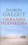 Damon Galgut - Vieraassa huoneessa