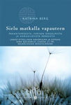 Katrina Berg - Sielu matkalla vapauteen