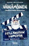 Petri Hiltunen - Väinämöinen Hollywoodin lumoissa