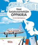 Ilpo Koskela - Uusi sarjakuvantekijän oppikirja