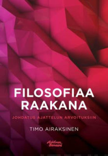 Timo Airaksinen - Filosofiaa raakana