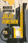 Markku Ropponen - Jäljet pimeään